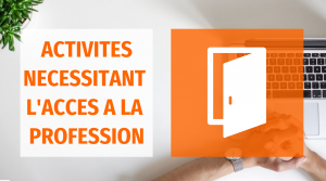 Métier nécessitant un accès profession